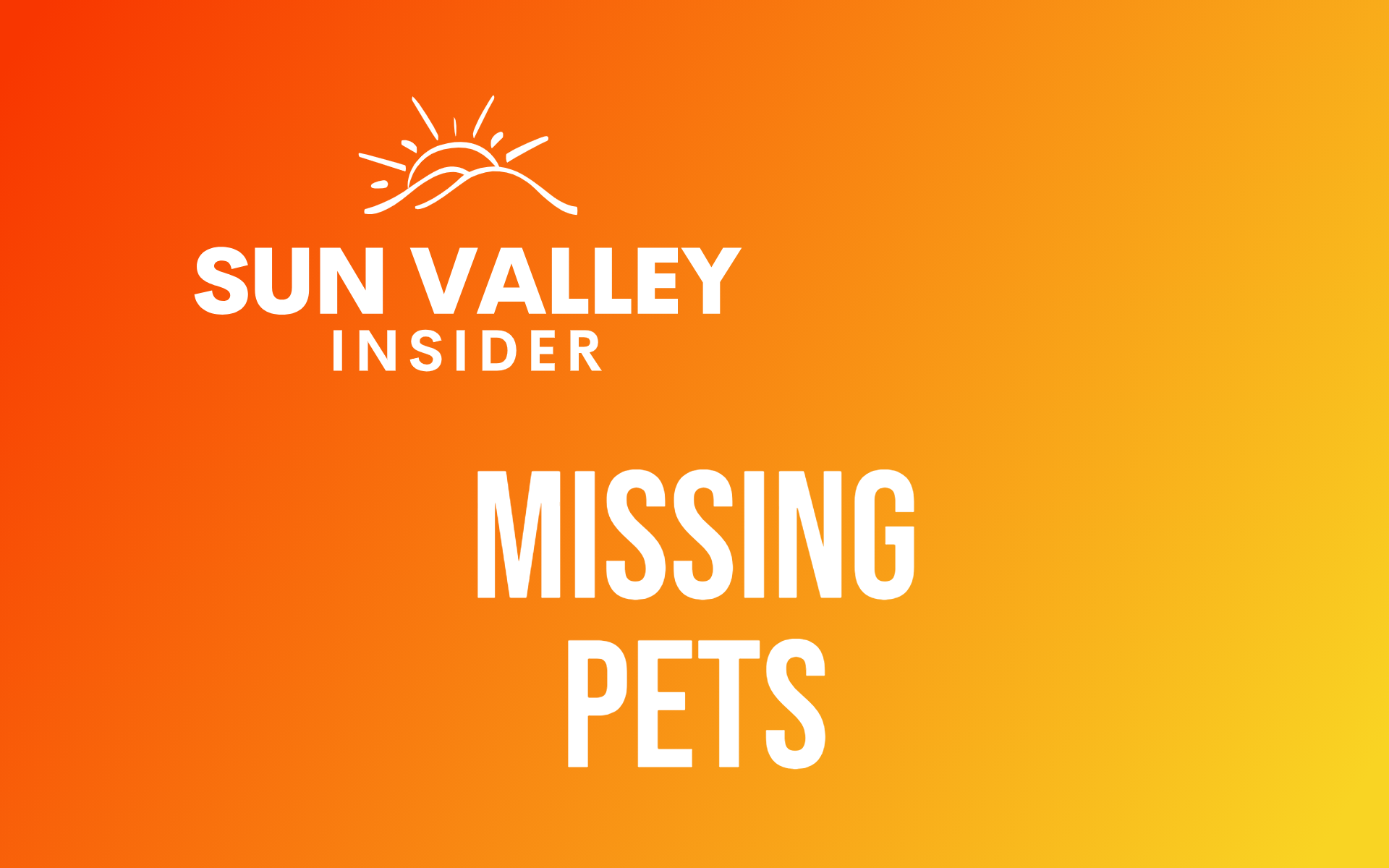 Sun Valley Missing Pets
