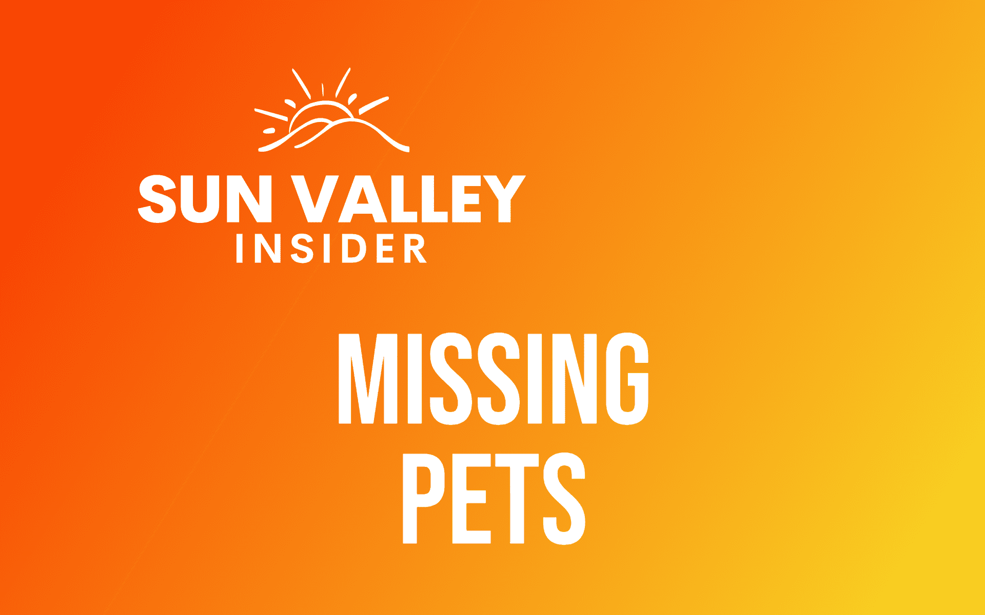Sun Valley Missing Pets
