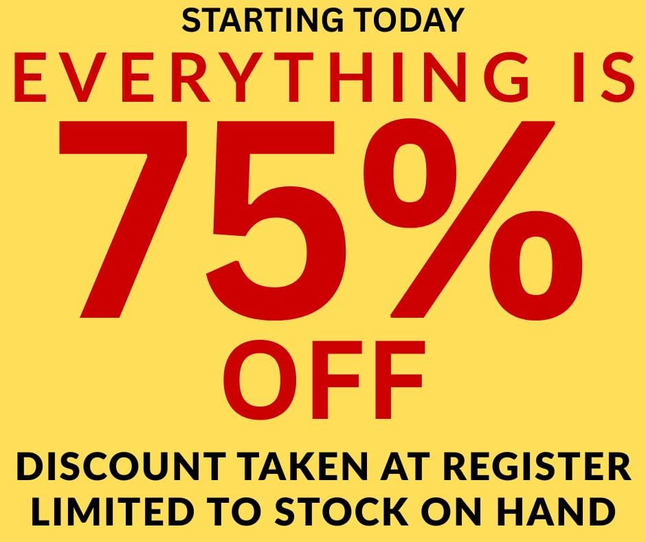 Scolari's Store Closing Sale - FINAL DAYS. Everything is now 75% off.